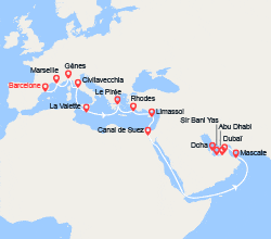 itinéraire croisière Moyen Orient : Grand Voyage : Provence, Italie, Malte, îles Grecques, Chypre, Oman, Qatar, Émirats arabes unis  